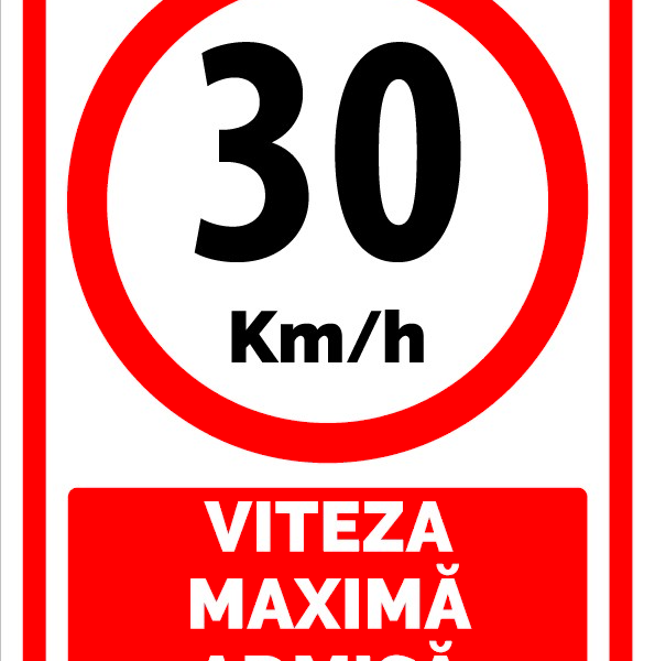 Indicator Viteză Maximă Admisă 30 km/h - Semn Circulație Omologat