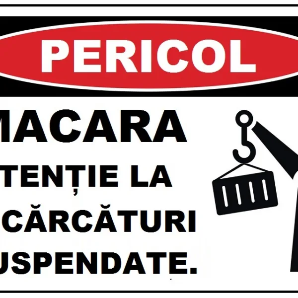 Placuta macara atentie la incarcaturi suspendate