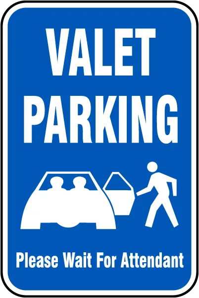 Valet Parking Wait For Attendant Sign
