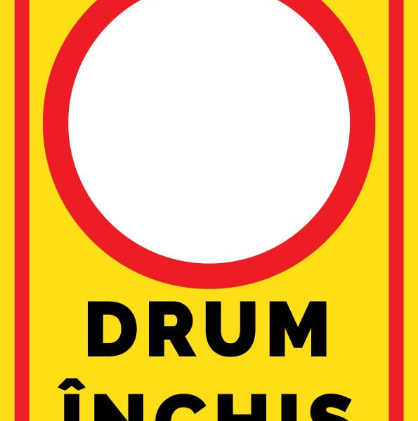 Panou „Drum închis” - Indicator de avertizare pentru siguranță și control acces