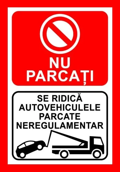 Placuta nu parcati se ridica autovehiculele parcate neregulamentar