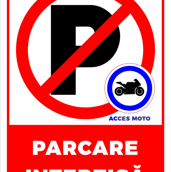 Indicatoare Acces Permis Motocicletelor și Parcare Interzisă - Semn Rutier Rezistent