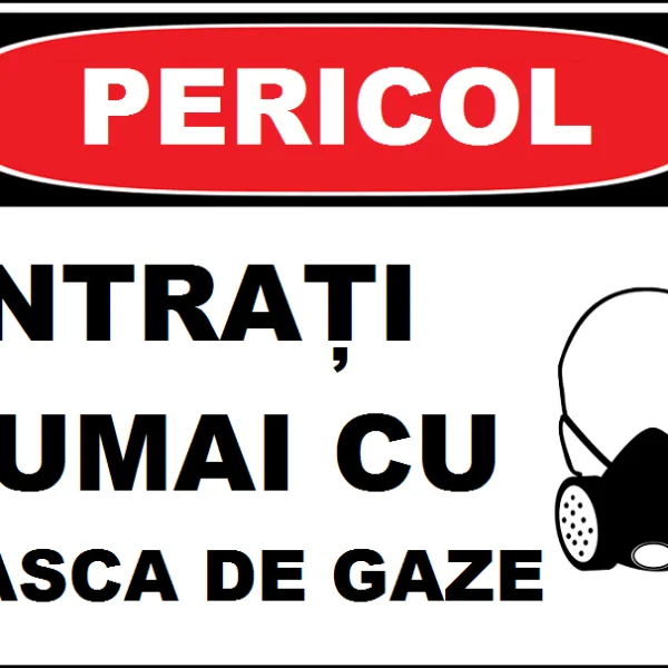 Placuta intrare numai cu masca de gaze