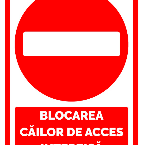 Semn pentru blocarea cailor de acces interzisa