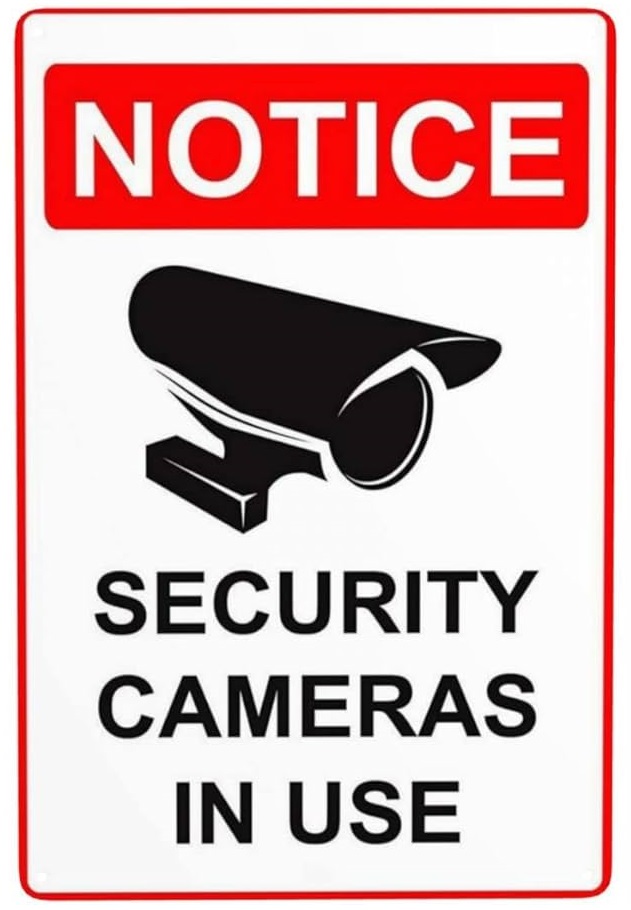 Notice security cameras in use