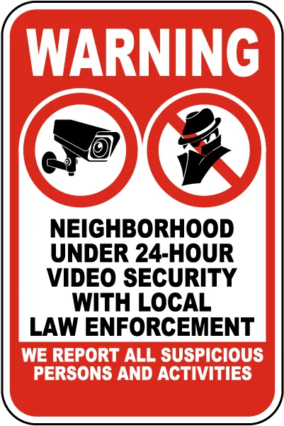 Warning Neighborhood Under 24-Hour Video Security Sign