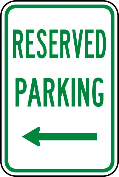 Reserved Parking Left Arrow Sign