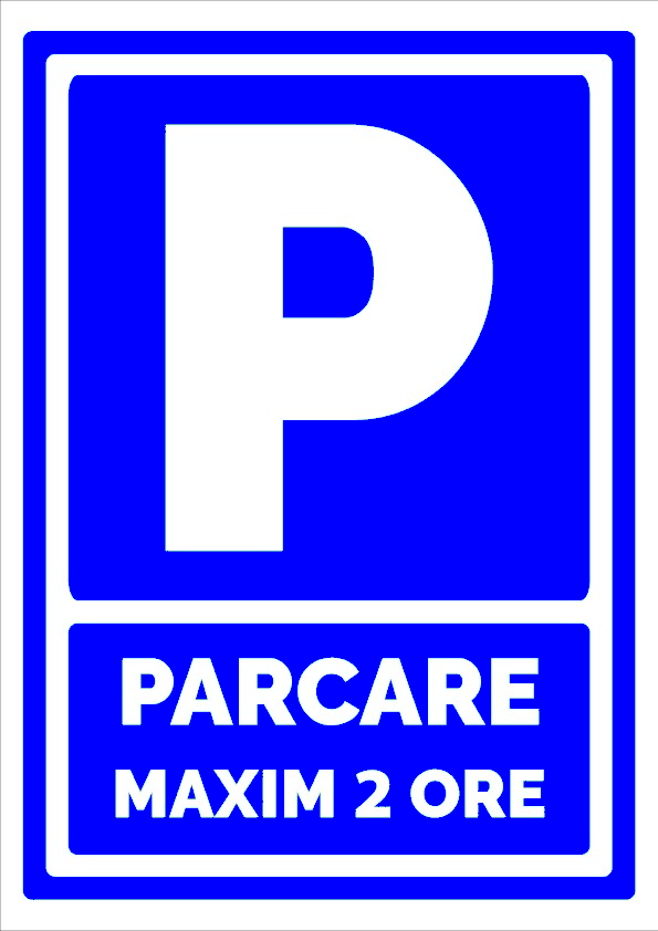 Indicator pentru parcare maxim 2 ore