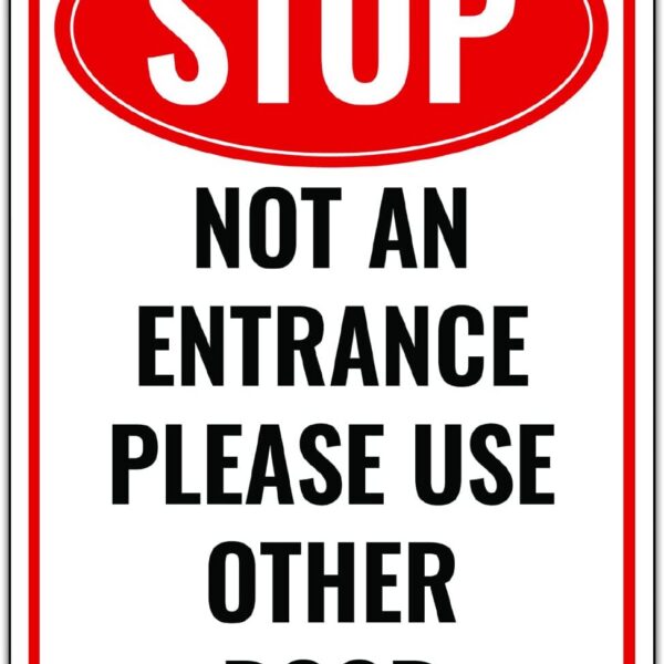 Stop No an Entrance Please Use Other Door