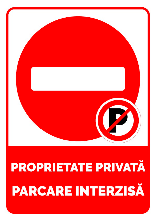 Indicator Proprietate Privată - Parcarea Interzisă | Semn Parcare Interzisă, Acces Auto