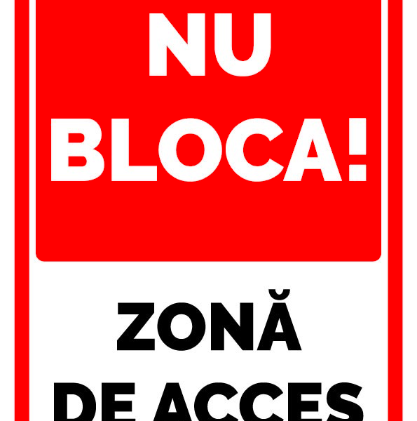 Semn nu bloca zona de acces