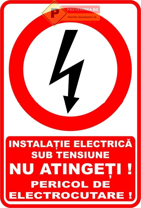 Indicator „Instalație Electrică Sub Tensiune - Nu Atingeți! Pericol de Electrocutare” | Semn de Avertizare Electrică