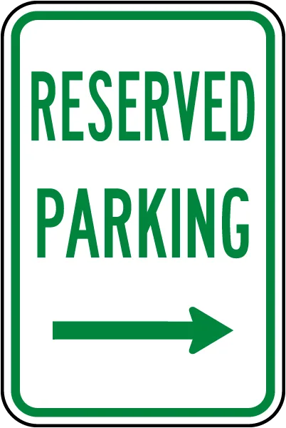 Reserved Parking Right Arrow Sign