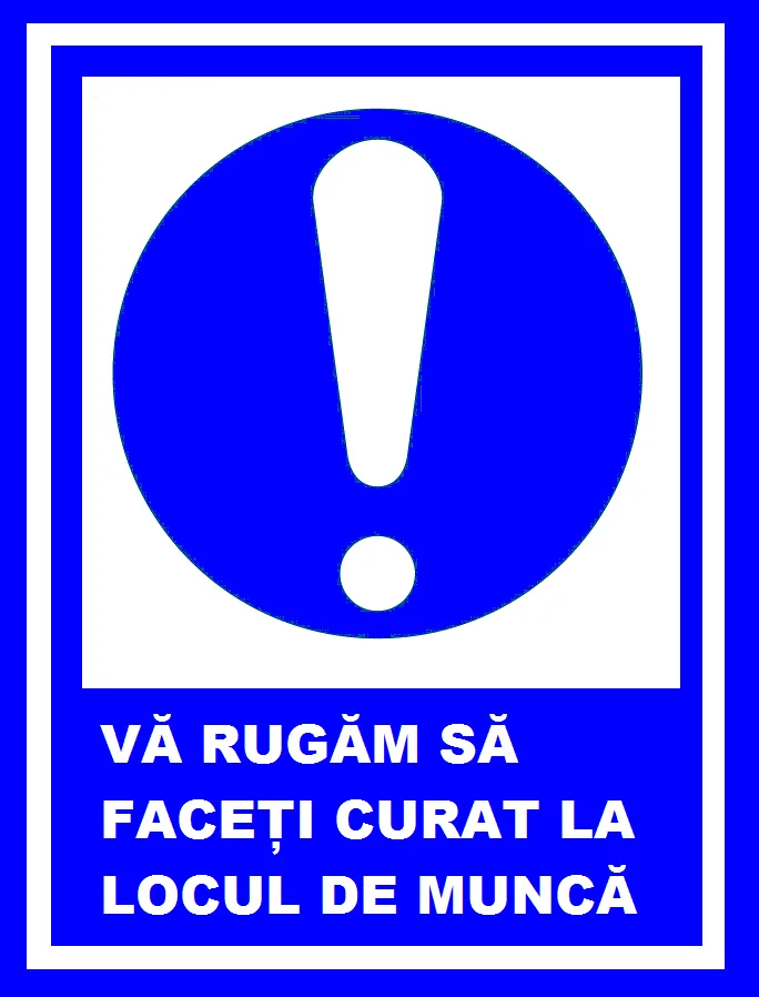 Placuta va rugam sa faceti curat la locul de munca