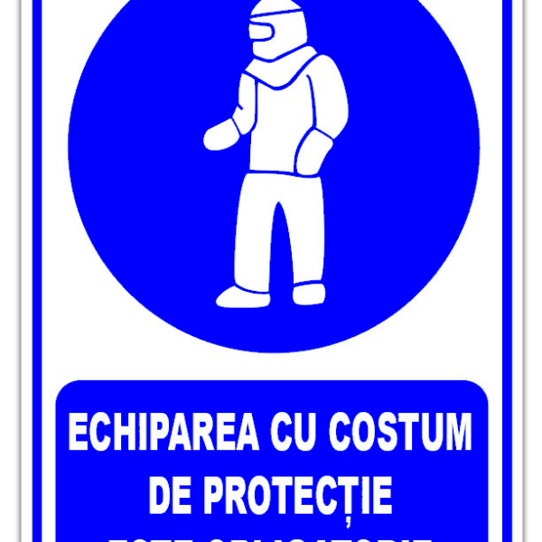 Indicator echiparea cu costum de protectie este obligatorie