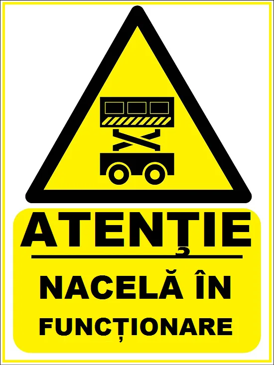 Placuta atentie nacela in functionare