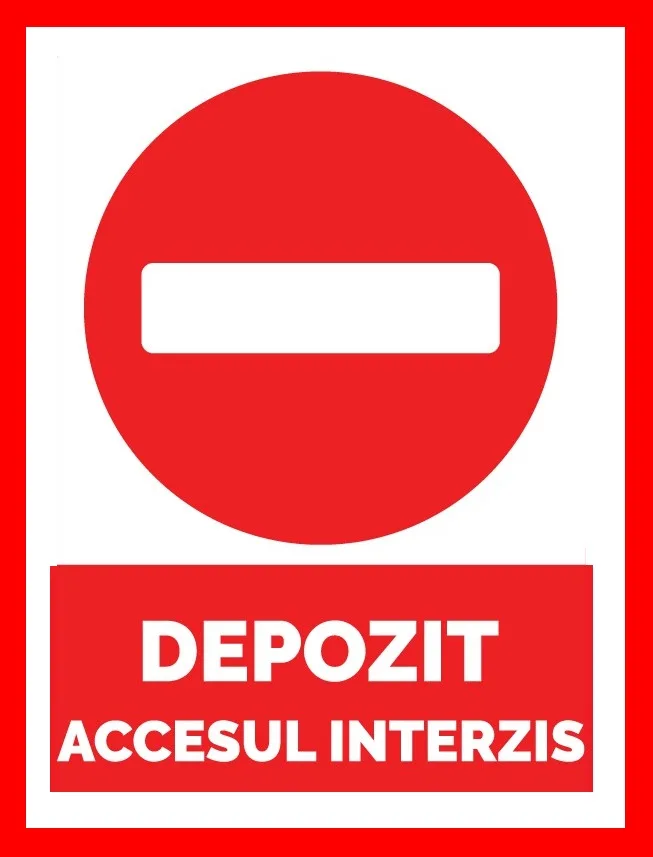 Placuta pentru depozit accesul interzis