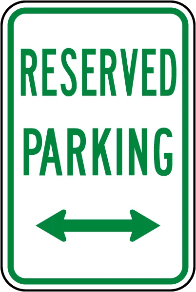 Reserved Parking Double Arrow Sign