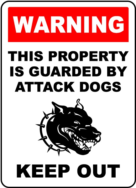 Property Guarded By Attack Dogs Sign
