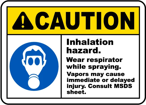 Wear Respirator While Spraying Sign