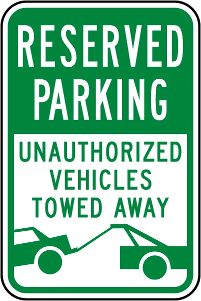 Reserved Parking Vehicles Towed Sign