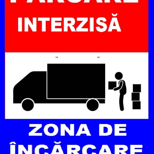 Placuta pentru parcare interzisa zona de incarcare marfa transport auto