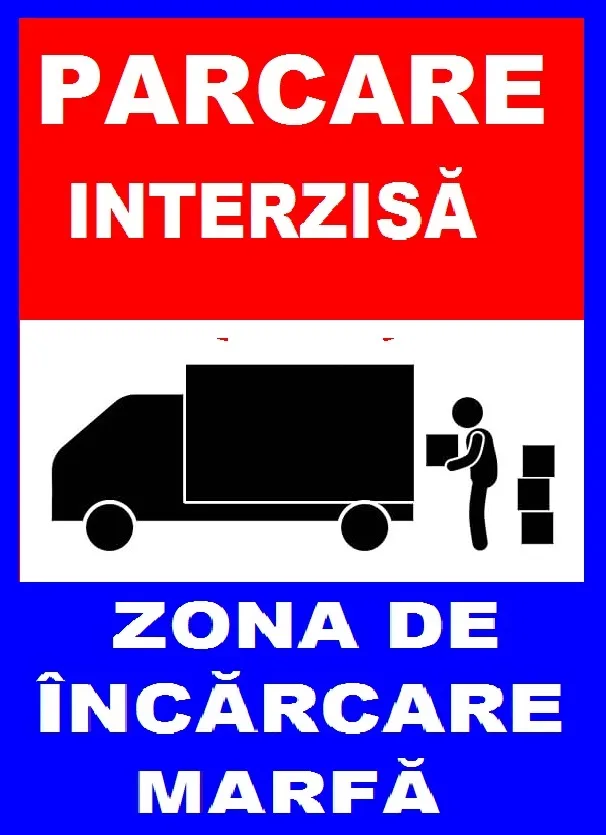 Placuta pentru parcare interzisa zona de incarcare marfa transport auto