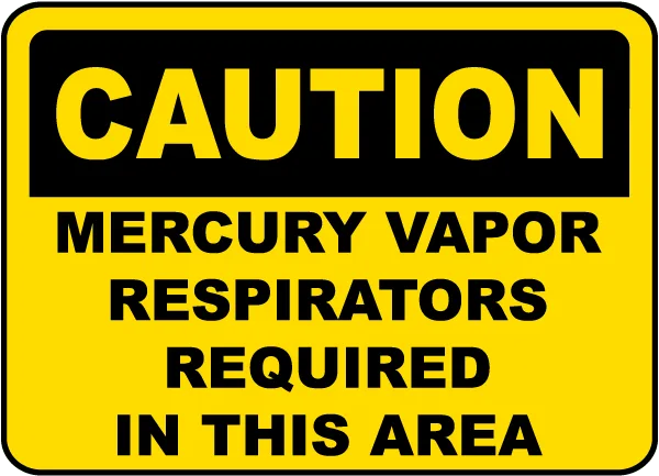 Mercury Vapor Respirators Sign
