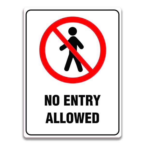 NO ENTRY ALLOWED SIGN