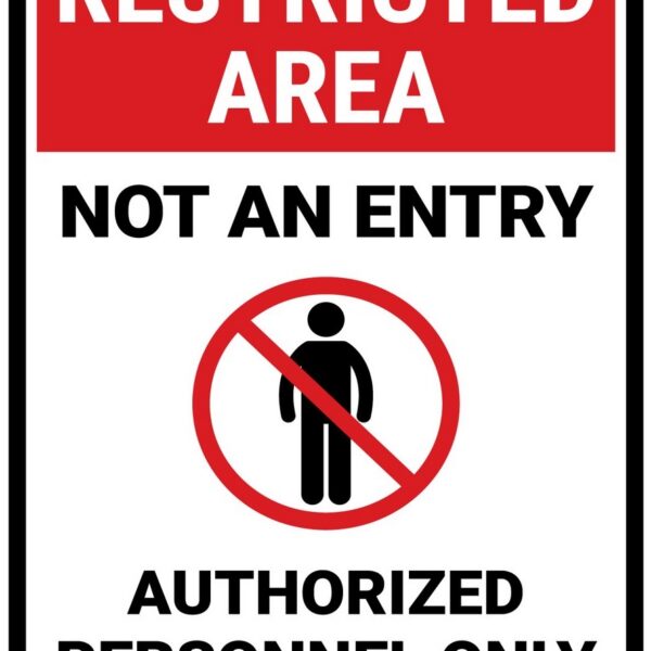 Restricted area not an entry authorized personnel only