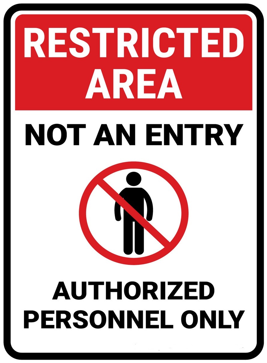 Restricted area not an entry authorized personnel only