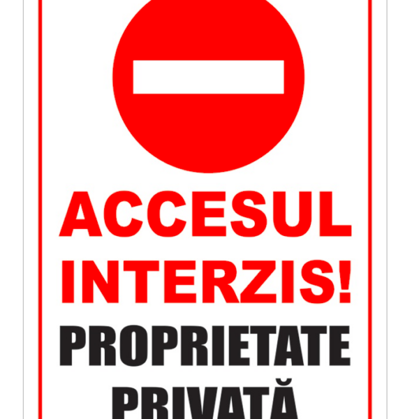 Semn pentru accesul interzis proprietate privata