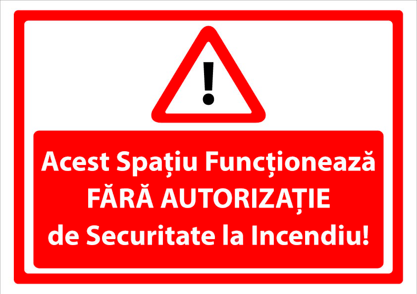 Indicator Spațiu fără autorizație de securitate la incendiu” - semnalizare ISU