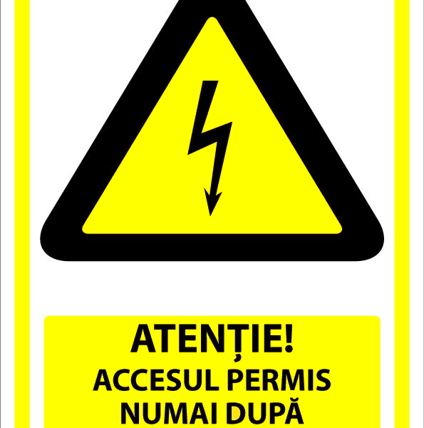 Indicator Atenție - Accesul Permis Numai După Deconectare Electrică