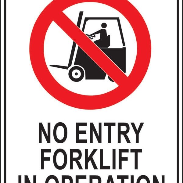 No Entry Forklift In Operation sign