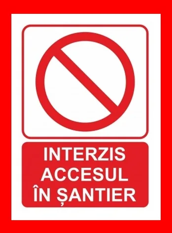 Placuta interzis accesul in santier