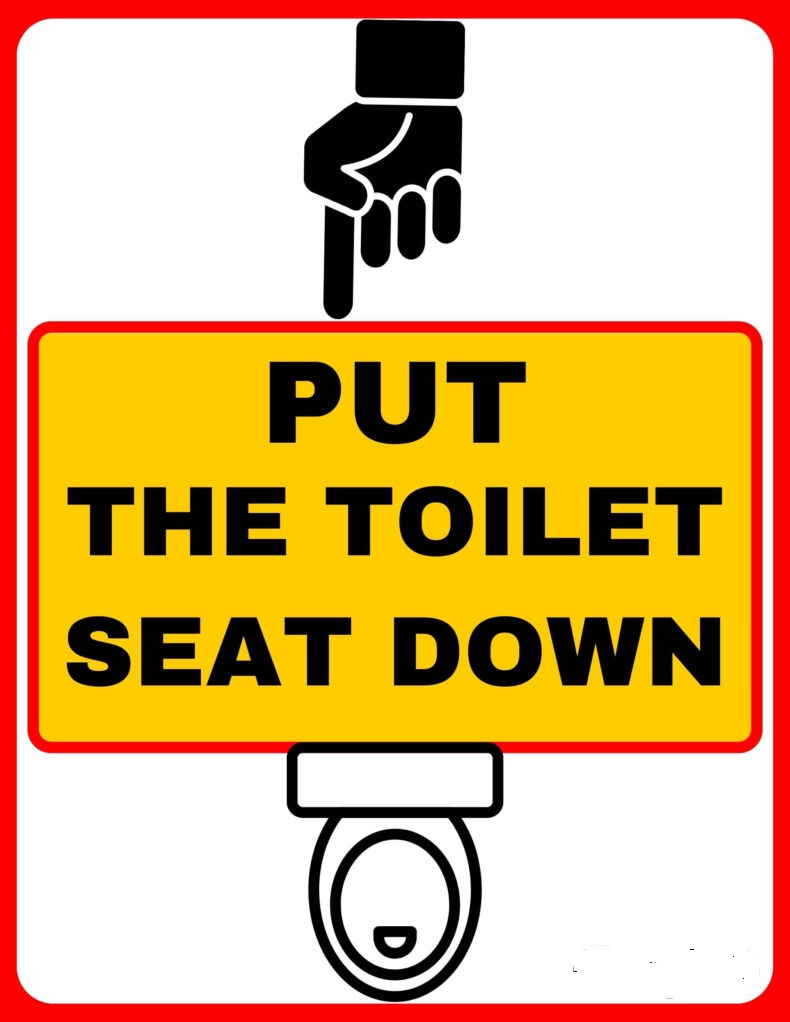 Put the toilet seat down sign