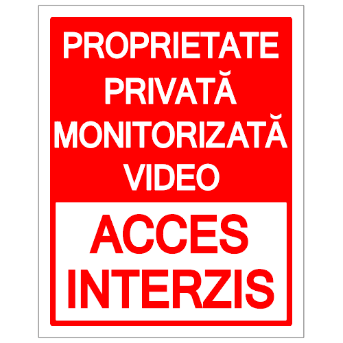 Indicator pentru proprietate privata monitorizata video acces interzis
