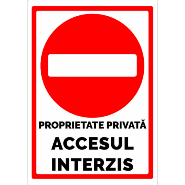 Semn pentru proprietate privata si accesul interzis