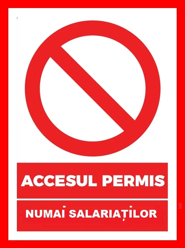 Placuta accesul permis numai salariatilor