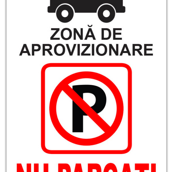 indicator de securitate nu parcati zona de aprovizionare
