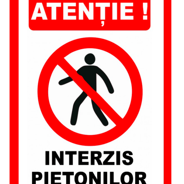 Semn pentru interzis pietonilor