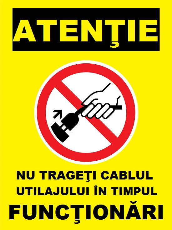 Placuta nu trageti cablul utilajului in timpul functionari