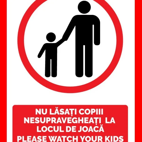 Placuta nu lasati copiii nesupravegheati la locul de joaca please wath your kids at the playground