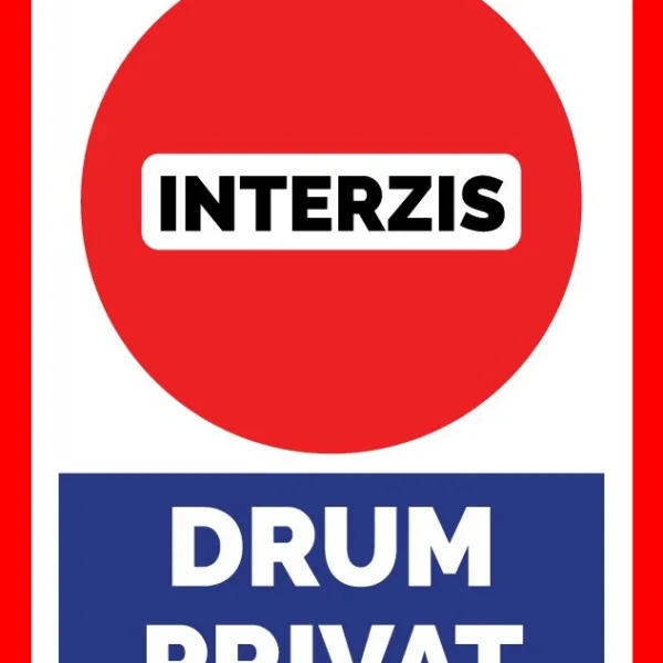 placuta interzis drum privat