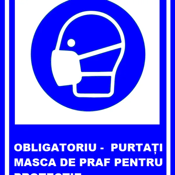 Placuta obligatoriu purtati masca de praf pentru protectie