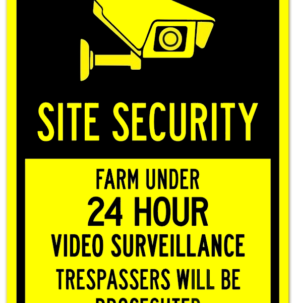Sign site security farm under 24 hour video surveillance trespassers will be prosecuted