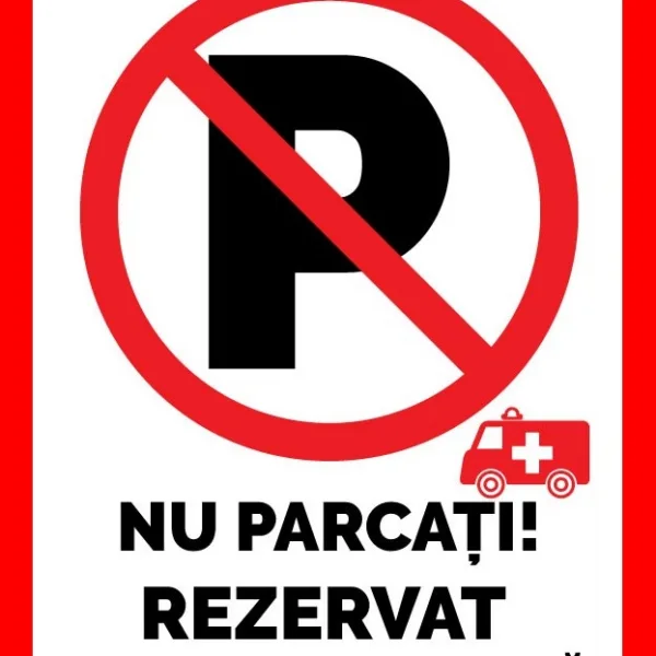 Placuta nu parcati rezervat parcare ambulanta