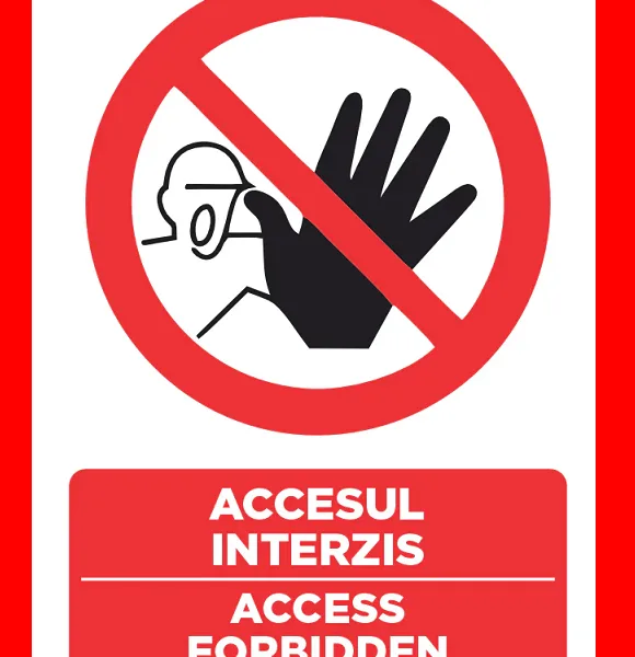 Placuta accesul interzis access forbidden
