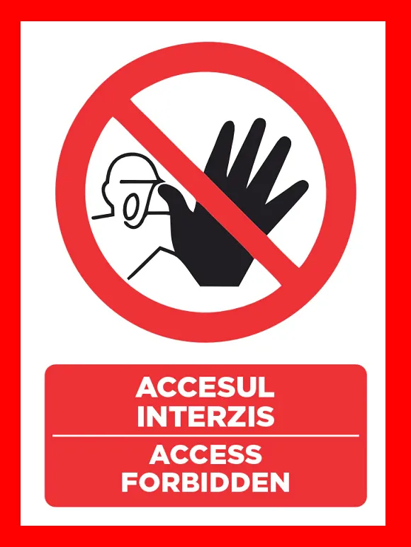 Placuta accesul interzis access forbidden